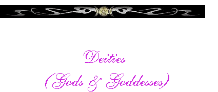   Deities  (Gods & Goddesses)