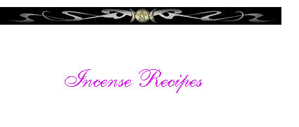   Incense Recipes